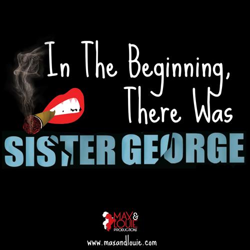 In The Beginning, There Was Sister George